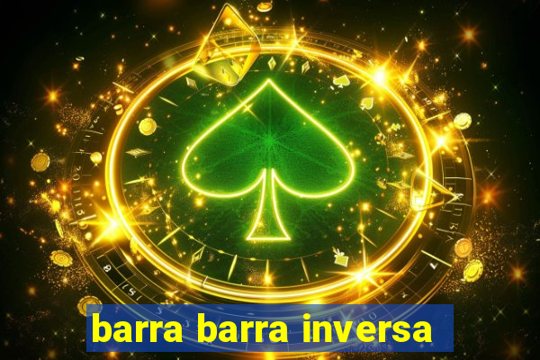 barra barra inversa - twitch